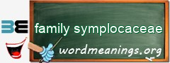 WordMeaning blackboard for family symplocaceae